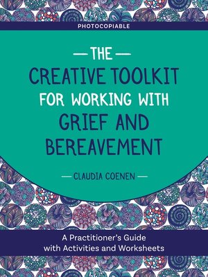 cover image of The Creative Toolkit for Working with Grief and Bereavement